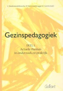 Gezinspedagogiek - Deel 1 Actuele thema's in onderzoek en praktijk