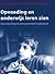 Opvoeding en onderwijs lere...
