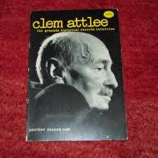 Clem Attlee. The Granada Historical Records Interview