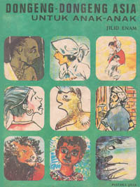 Dongeng-Dongeng Asia untuk Anak-Anak - Jilid Enam (Folk Tales : Asian Copublication Programme #6)