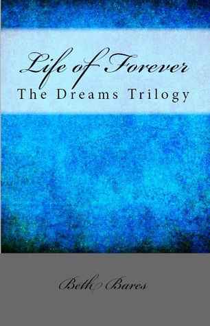 Life of Forever (The Dreams Trilogy, #3)