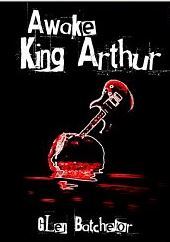 Awake, King Arthur (Kindle Edition)