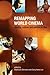 Remapping World Cinema by Song Hwee Lim