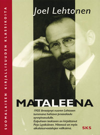 Mataleena: Laulu synnyineudulle (Suomalaisen kirjallisuuden klassikoita)