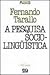 A Pesquisa Socio-linguística