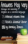 Answers May Vary: Essays on Teaching English as a Second Language