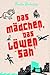 Das Mädchen, das Löwen sah by Berlie Doherty