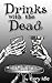 Drinks With the Dead