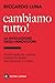 Cambiamo tutto! La rivoluzione degli innovatori