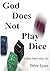 God Does Not Play Dice