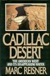 Cadillac Desert by Marc Reisner Cadillac Desert by Marc Reisner