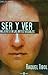 Ser y Ver: Mujeres en las a...