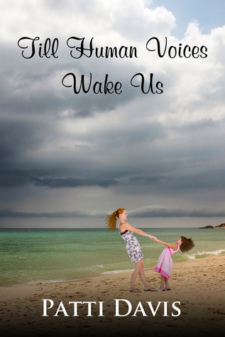 Till Human Voices Wake Us (Kindle Edition)