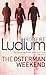 The Osterman Weekend by Robert Ludlum The Osterman Weekend by Robert Ludlum