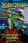 Different Dragons by Dana  Bell