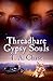 Threadbare Gypsy Souls