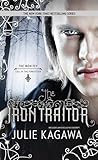 The Iron Traitor by Julie Kagawa