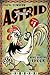 Sleuth Astrid The Mind Reading Chook ( Book1 e-series)