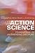 Action Science: Foundations of an Emerging Discipline