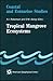 Tropical Mangrove Ecosystems (Coastal and Estuarine Studies)