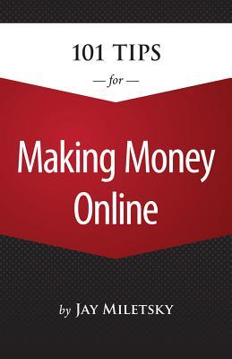 101 Tips for Making Money Online (Paperback)