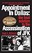 Appointment in Dallas: The Final Solution to the Assassination of JFK