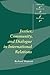 Justice, Community and Dialogue in International Relations (Cambridge Studies in International Relations, Series Number 79)