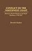 Conflict on the Northwest Coast by Howard I. Kushner