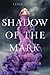 Shadow of the Mark (Carrier, #2)