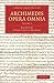 Archimedis Opera Omnia: Volume 1 (Cambridge Library Collection - Classics) (Latin Edition)