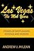 Las Vegas The Mob Years: Stories of Bootleggers, Revenge and Murder