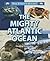 The Mighty Atlantic Ocean