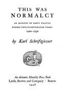 This Was Normalcy: An Account of Party Politics During Twelve Republican Years: 1920-32 (Hardcover)