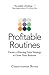 Profitable Routines: Create a Winning Sales Strategy to Grow Your Business