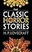 The Classic Horror Stories by H.P. Lovecraft