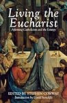 Living the Eucharist (Affirming Catholicism Conference Papers S)