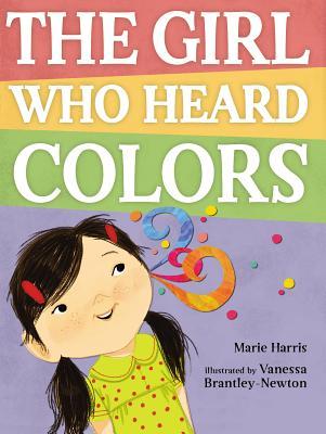 The Girl Who Heard Colors (Hardcover)