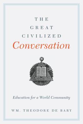The Great Civilized Conversation: Education for a World Community (Hardcover)