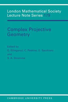 Complex Projective Geometry: Selected Papers