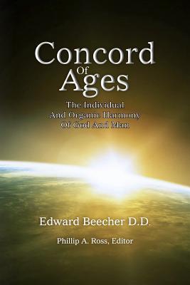 Concord Of Ages: The Individual And Organic Harmony Of God And Man