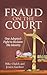 Fraud on the Court: One Ado...