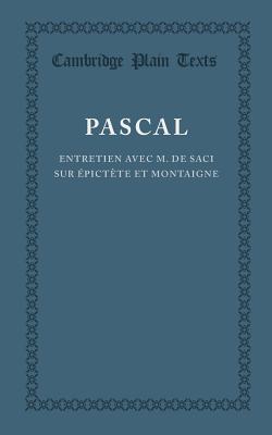 Entretien avec M. de Saci sur Épictète et Montaigne