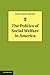 The Politics of Social Welfare in America