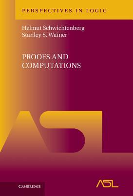 Proofs and Computations (Perspectives in Logic)