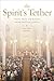 The Spirit's Tether: Family, Work, and Religion among American Catholics