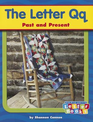 The Letter Qq: Past and Present (Letter Books)