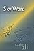 Sky Ward by Kazim Ali