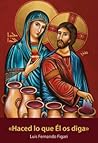 "Haced lo que Él ...