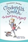 Cinderella Smith: The Super Secret Mystery