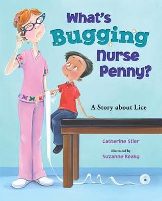 What's Bugging Nurse Penny?: A Story about Lice (Hardcover)